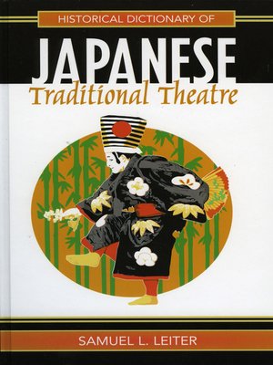cover image of Historical Dictionary of Japanese Traditional Theatre